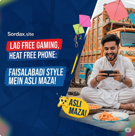 Lag Free Gaming, Heat Free Phone: Faisalabadi Style Mein Asli Maza!